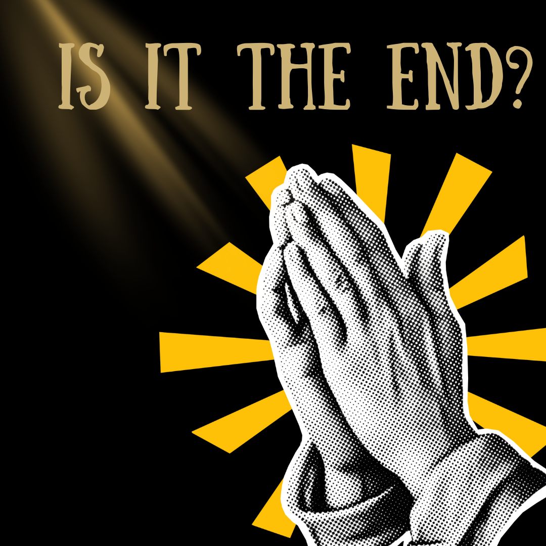People have believed that today is the end, but that has clearly been debunked. 